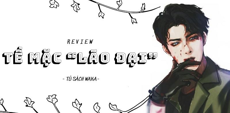 Bạn đã biết Tề Mặc lão đại là ai chưa?