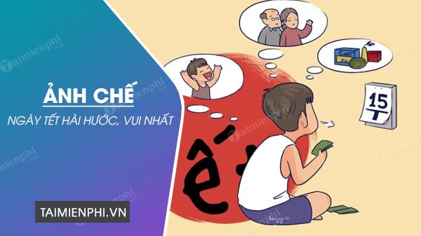 Ảnh chế tết 2024 hài hước, FA, cười đau bụng