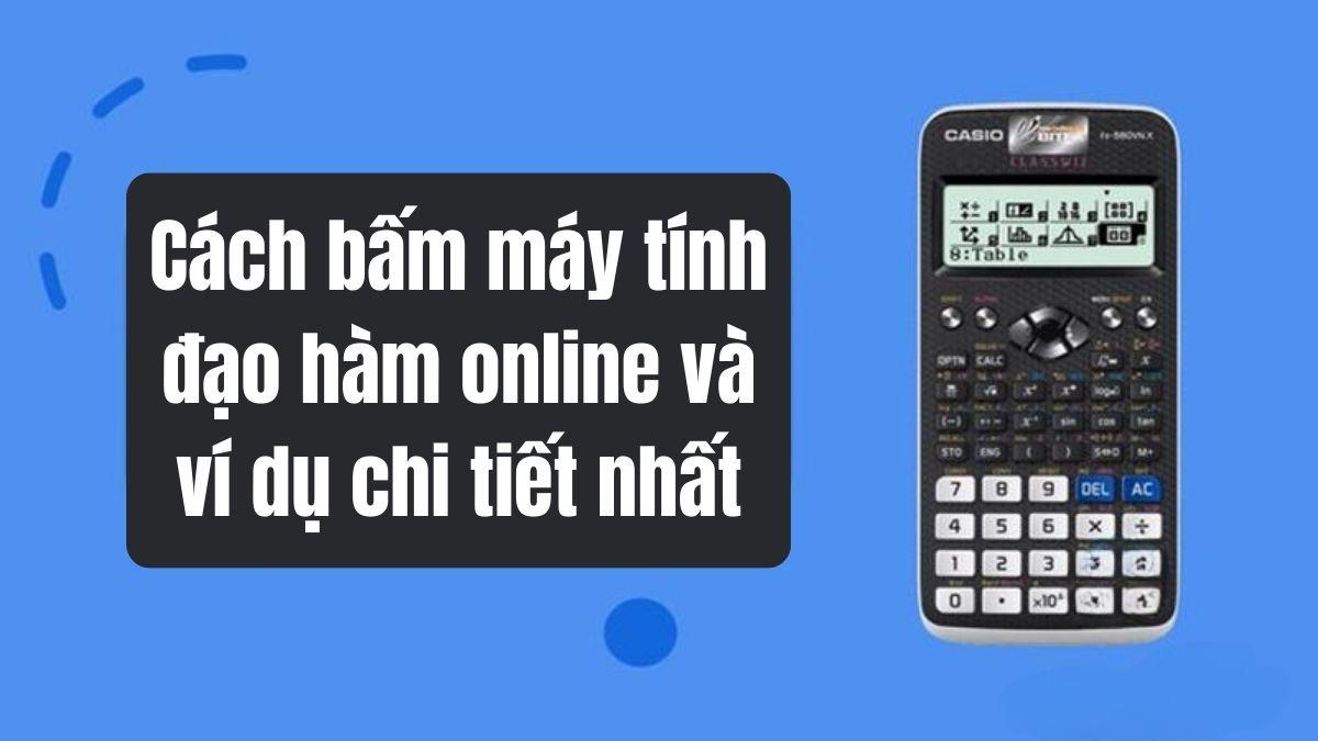 Cách bấm máy tính đạo hàm