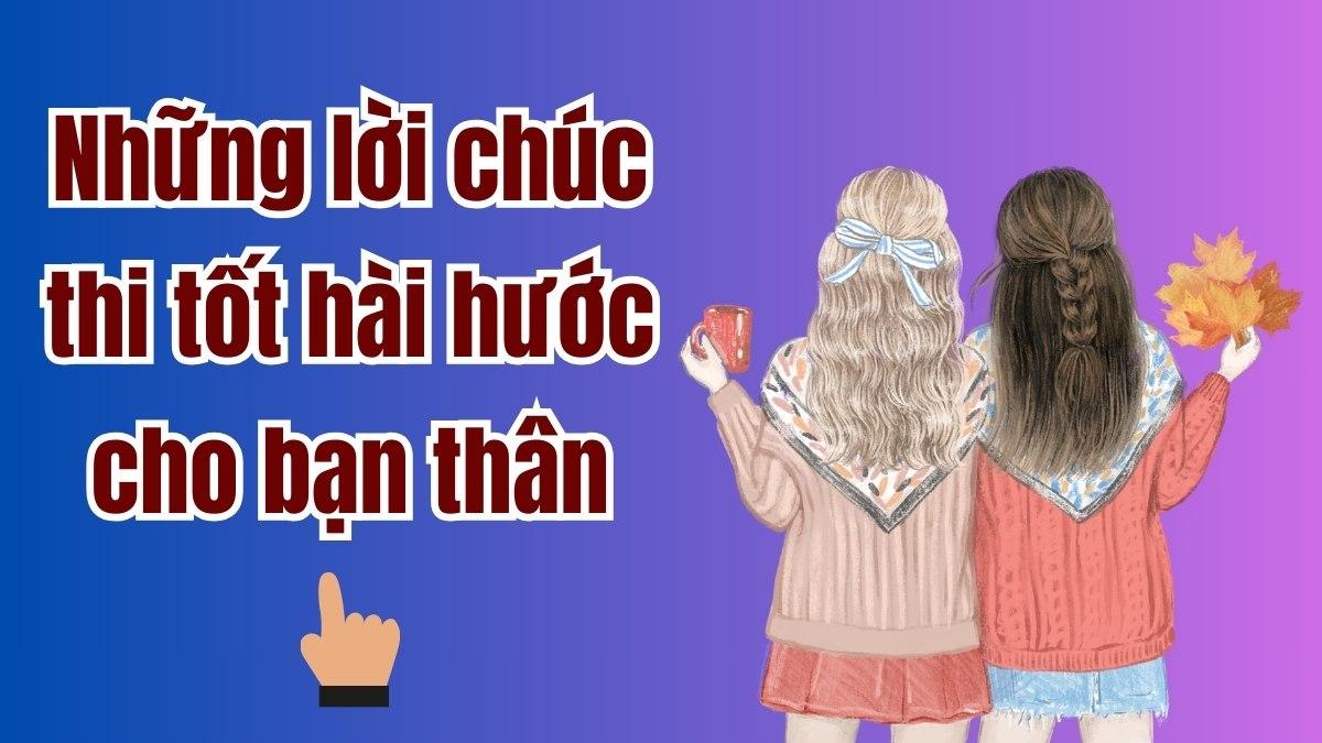 Lời chúc thi tốt bạn thân