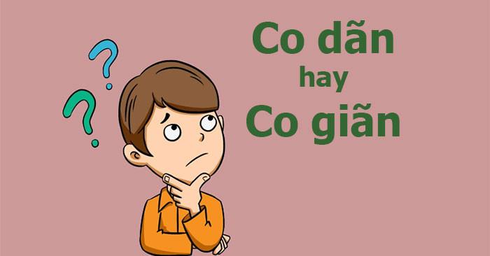 Giải mã ý nghĩa của dãn và giãn trong tiếng Việt