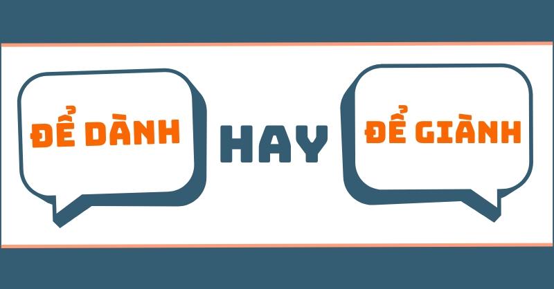 Để dành hay để giành đúng chính tả?