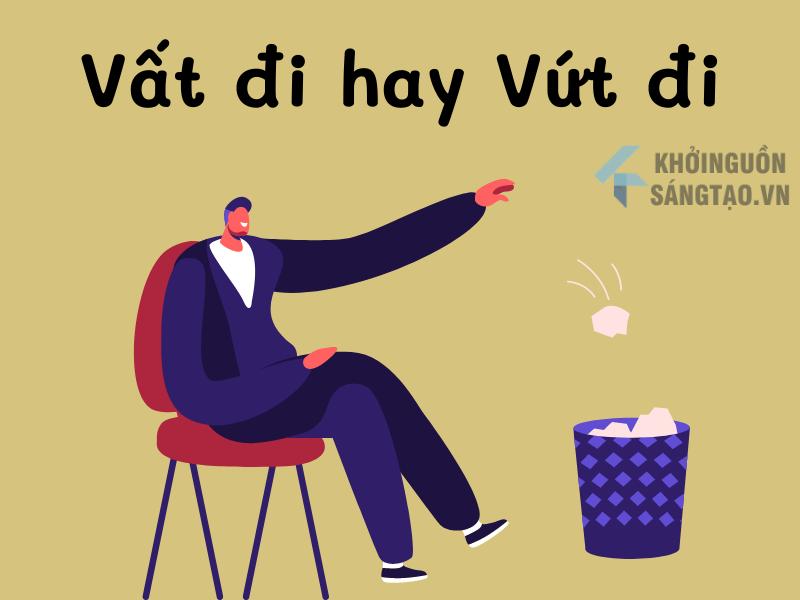 Vất đi hay Vứt đi