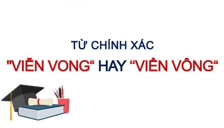 Viễn vong hay viển vông