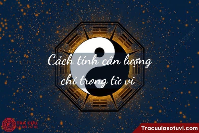 Cách tính cân lượng chỉ trong tử vi chi tiết