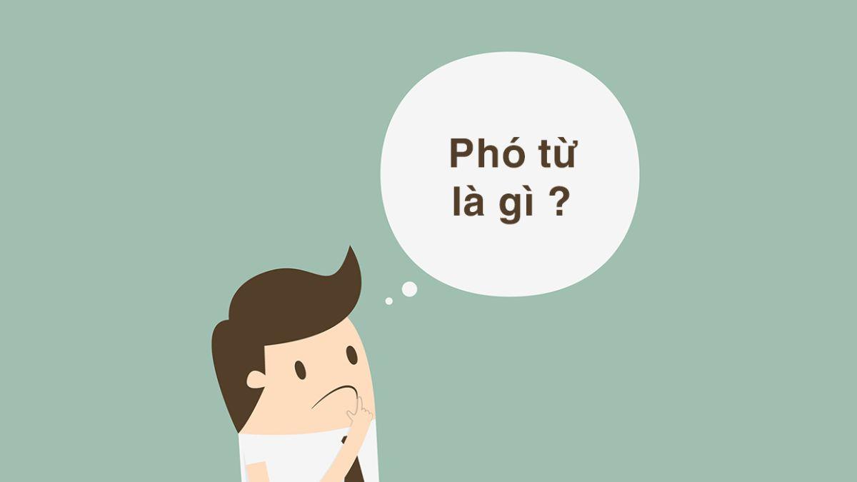 Phó từ là gì và ví dụ phó từ
