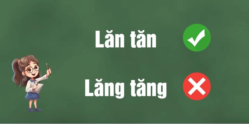 Lăn tăn hay lăng tăng