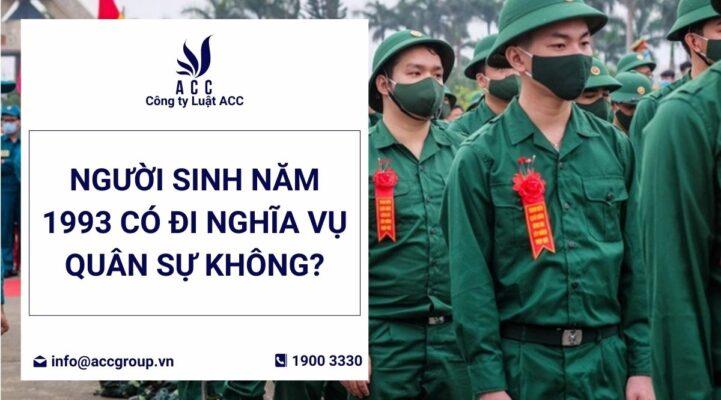 Người sinh năm 1993 có đi nghĩa vụ quân sự không?