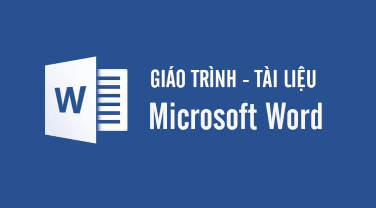 Tài Liệu [ Giáo Trình ] WORD - Microsoft Word từ cơ bản đến nâng cao PDF