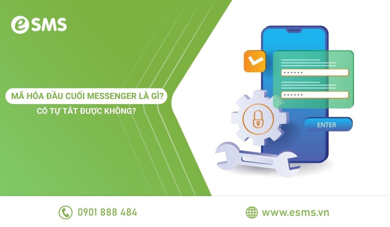 ma-hoa-dau-cuoi-messenger-la-gi