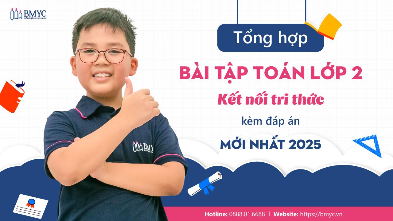 Tổng hợp bài tập Toán lớp 2 Kết nối tri thức kèm đáp án mới nhất 2025