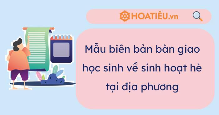 Mẫu biên bản bàn giao học sinh về sinh hoạt hè tại địa phương