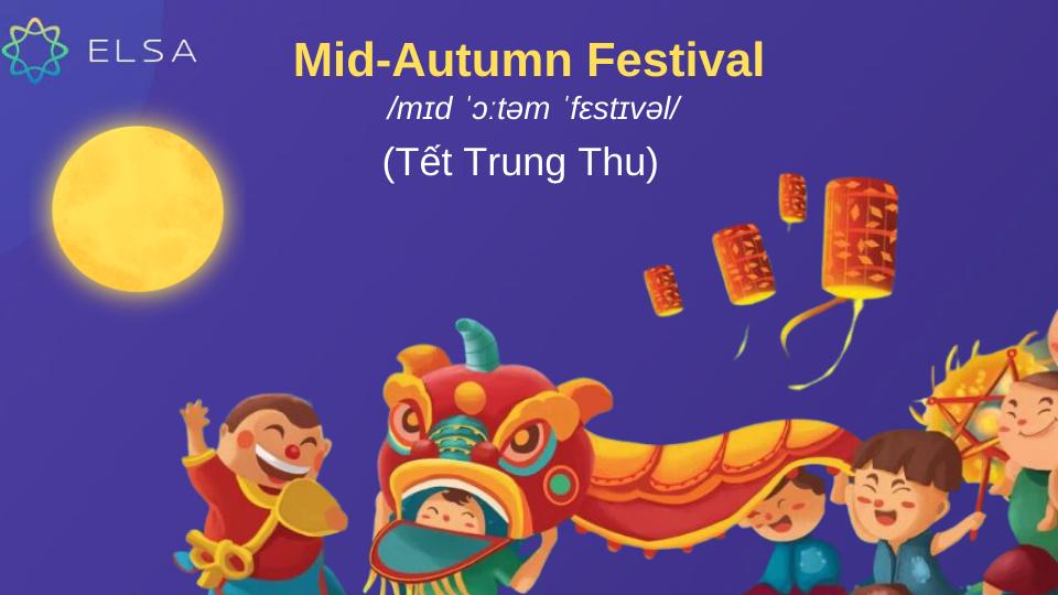 Tết Trung Thu tiếng Anh là Mid-Autumn Festival