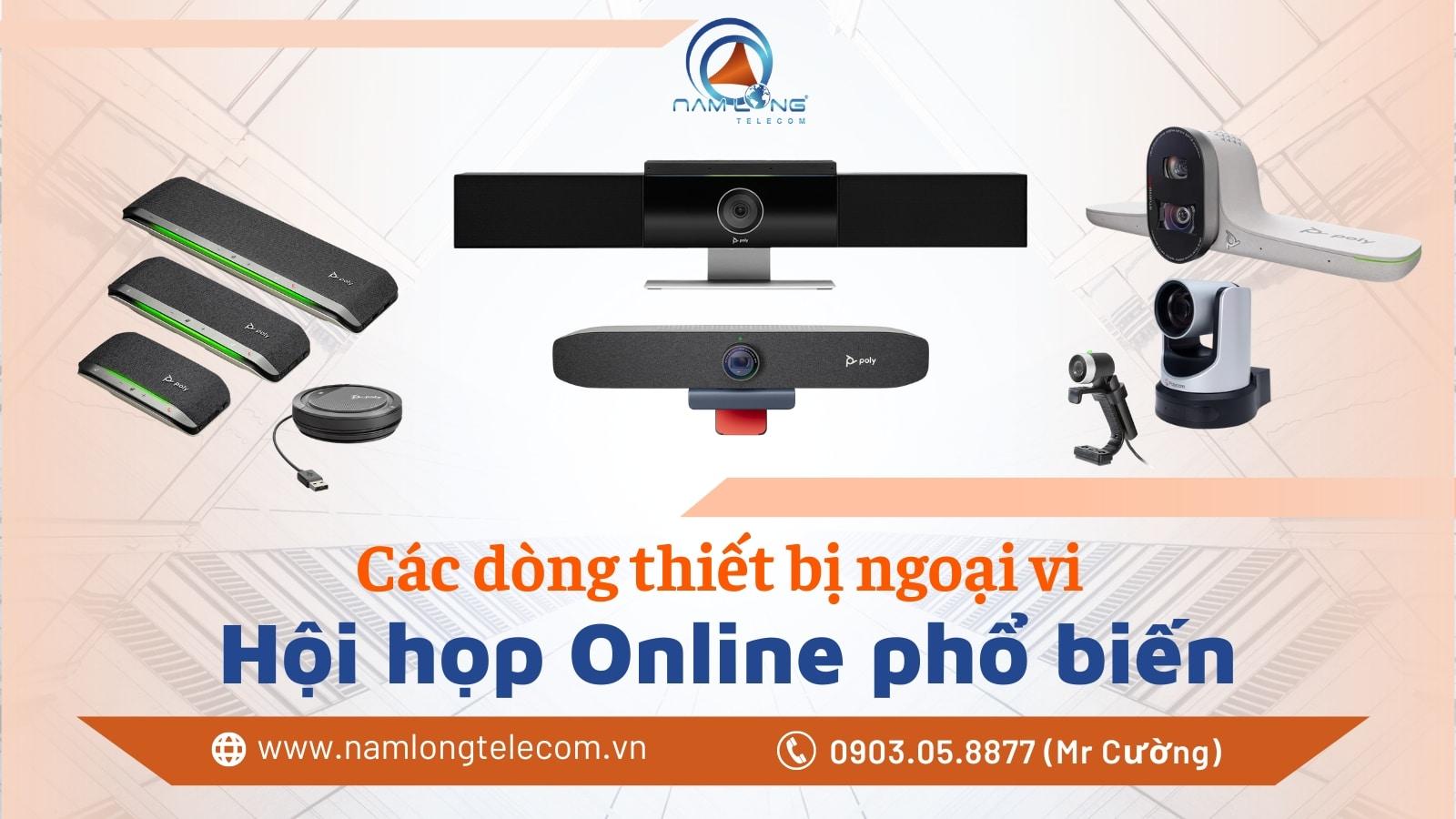 Các dòng thiết bị ngoại vi hội họp online phổ biến năm 2025
