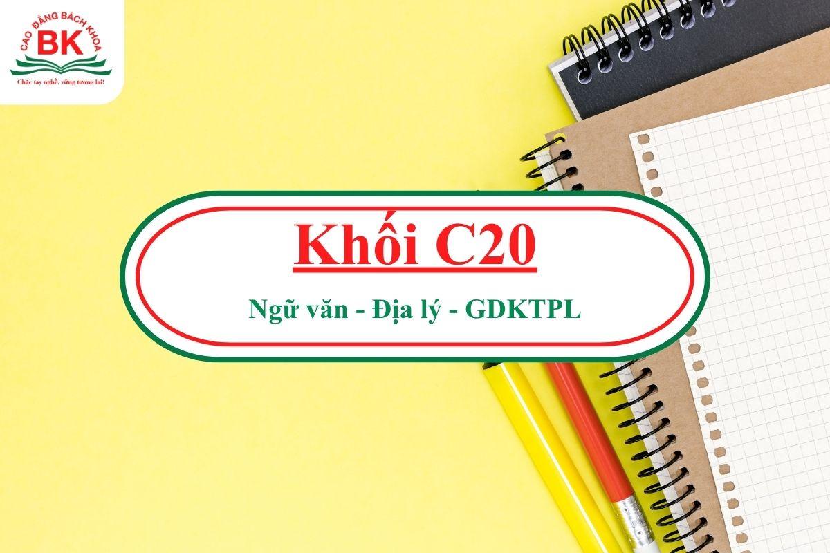 Khối C20 gồm những môn nào?
