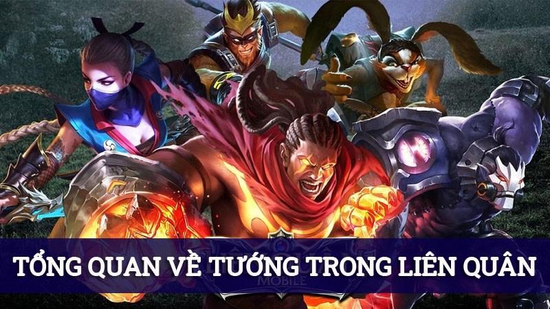 Tất tần tật về các tướng trong Liên Quân Mobile mới nhất 2021