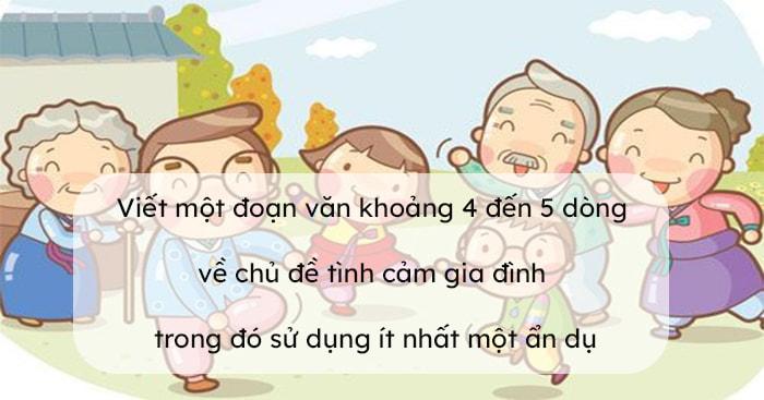 Đoạn văn về chủ đề tình cảm gia đình trong đó có sử dụng ít nhất một ẩn dụ