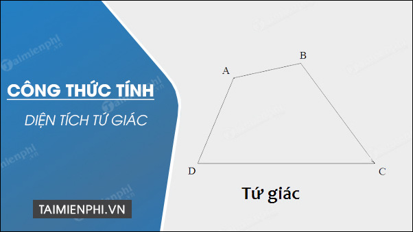 cong thuc tinh dien tich tu giac