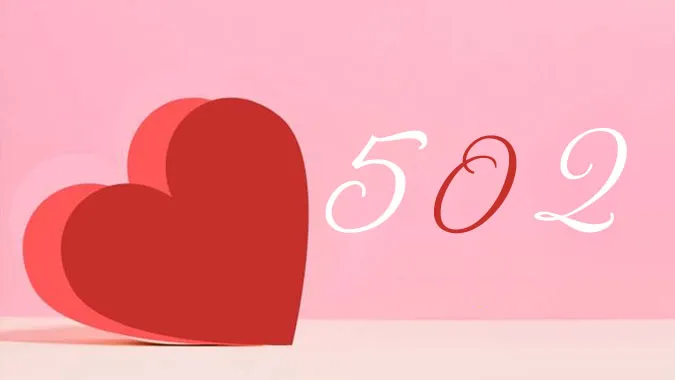 502 là gì? Dãy số 502 tượng trưng cho điều gì trong tình yêu? 1