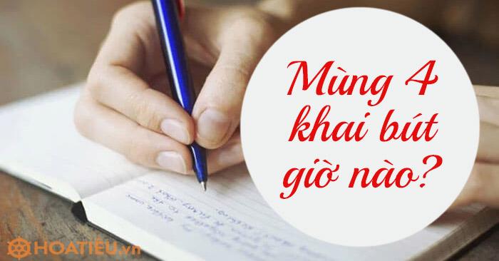 Mùng 4 khai bút giờ nào?