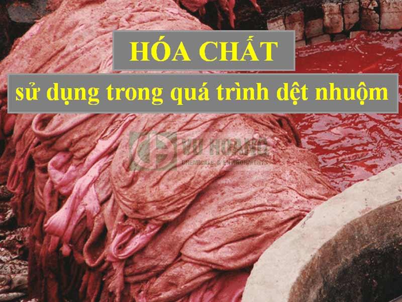 Hóa chất phổ biến trong ngành dệt nhuộm