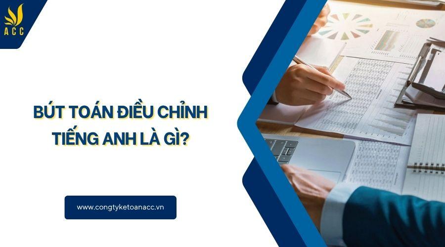 Bút toán điều chỉnh tiếng Anh là gì?