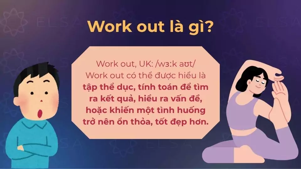 Work out là cụm động từ đa nghĩa