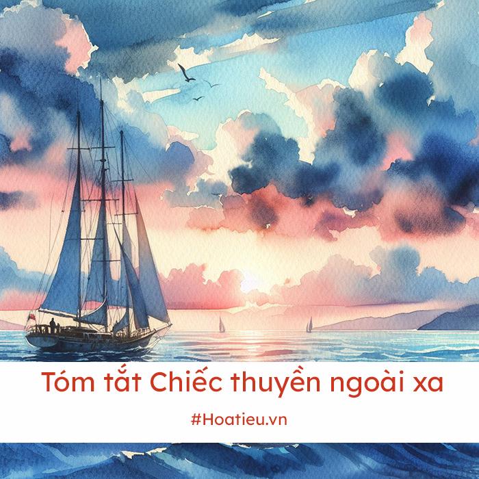 Tóm tắt chiếc thuyền ngoài xa