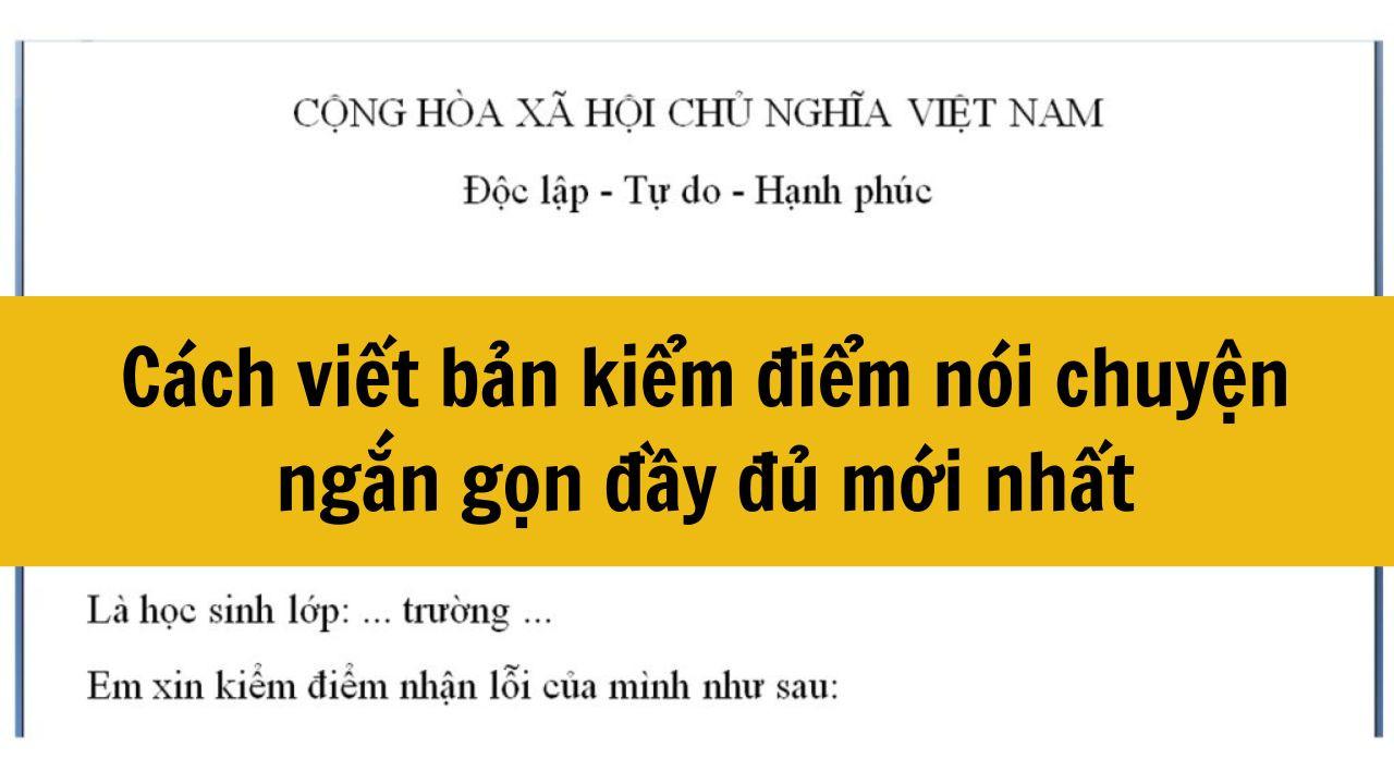 Cách viết bản kiểm điểm nói chuyện ngắn gọn đầy đủ mới nhất 2025